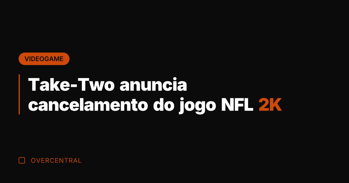 Take-Two anuncia cancelamento do jogo NFL 2K