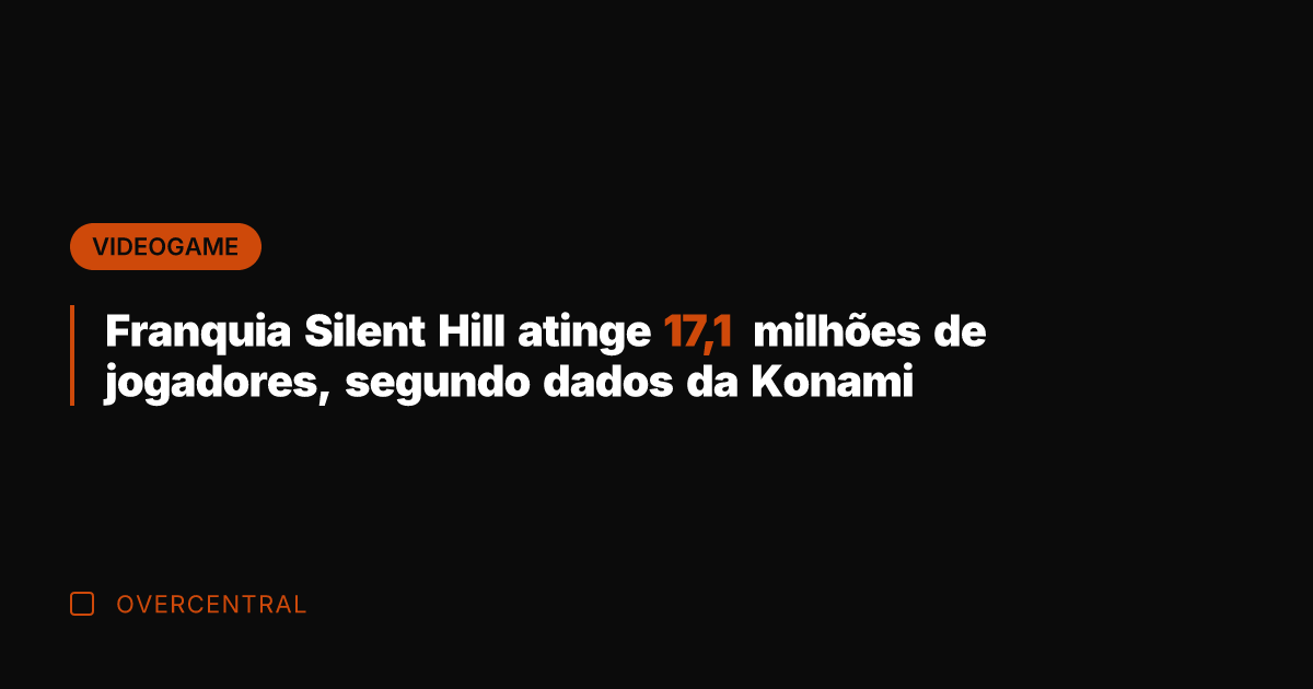 Franquia Silent Hill atinge 17,1 milhões de jogadores, segundo dados da Konami Franquia Silent Hill atinge 17,1 milhões de jogadores, segundo dados da Konami