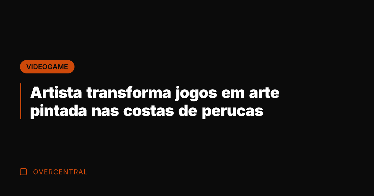 Artista transforma jogos em arte pintada nas costas de perucas