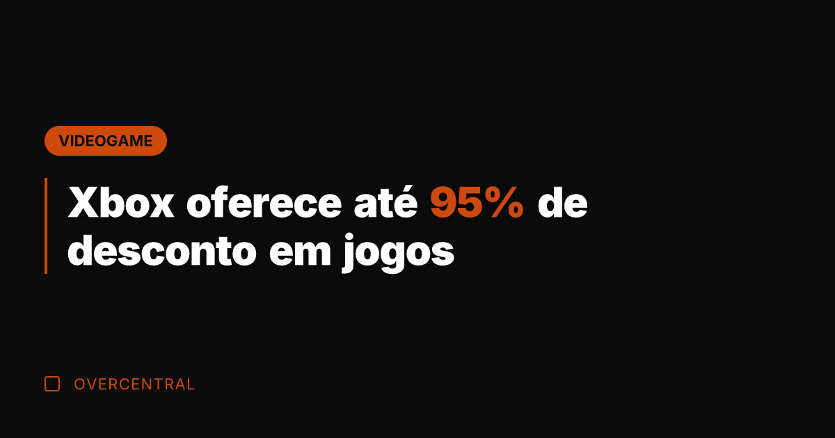Xbox oferece até 95% de desconto em jogos