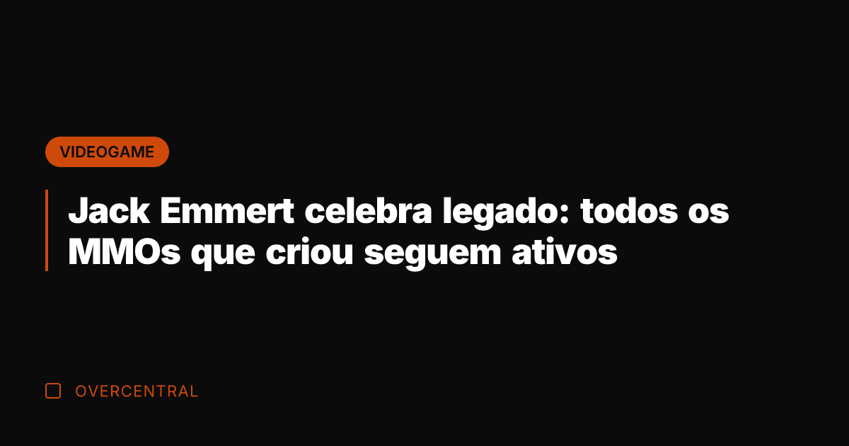 Jack Emmert celebra legado: todos os MMOs que criou seguem ativos