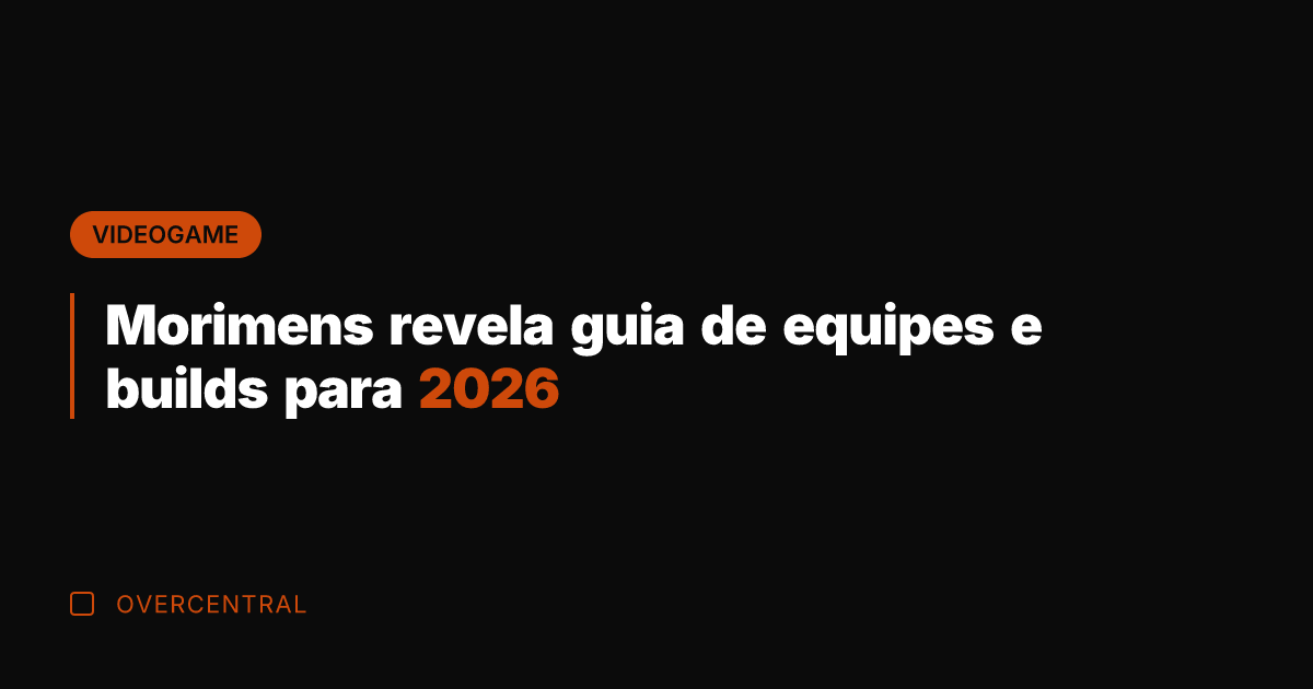 Morimens revela guia de equipes e builds para 2026