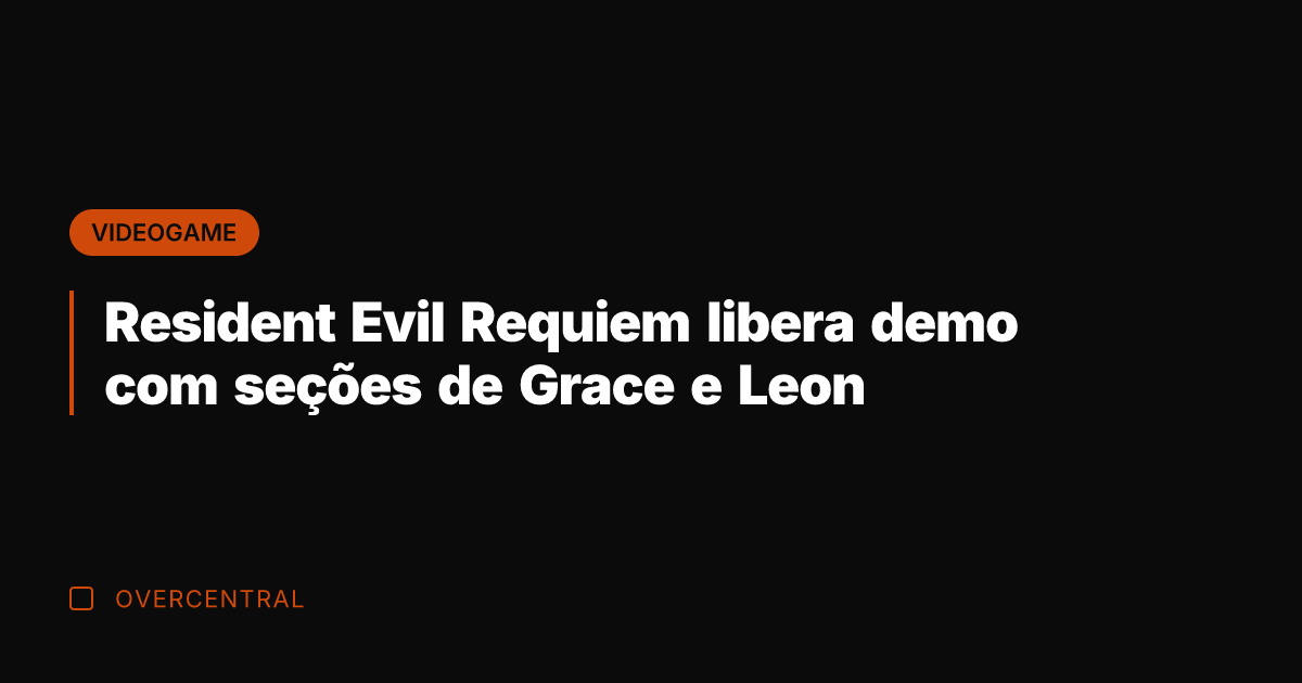 Resident Evil Requiem libera demo com seções de Grace e Leon