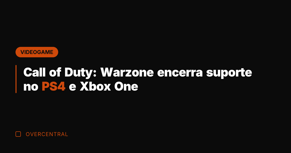 Call of Duty: Warzone encerra suporte no PS4 e Xbox One