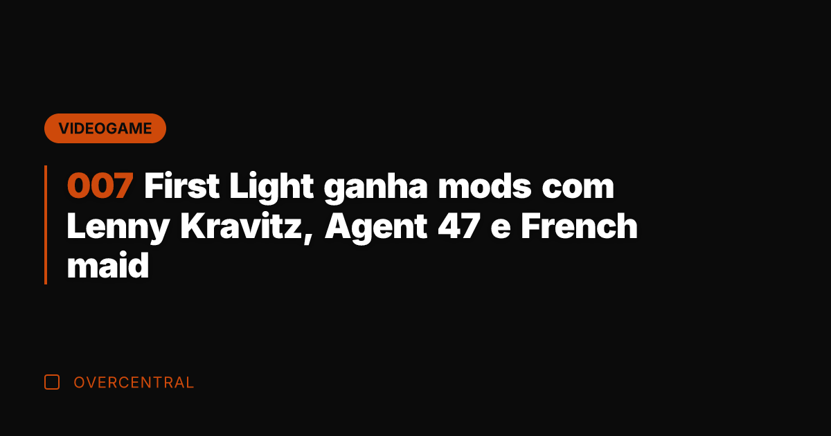 007 First Light ganha mods com Lenny Kravitz, Agent 47 e French