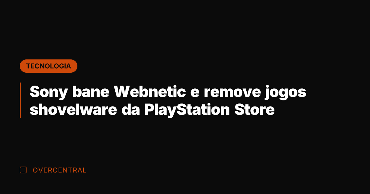Sony bane Webnetic e remove jogos shovelware da PlayStation Store