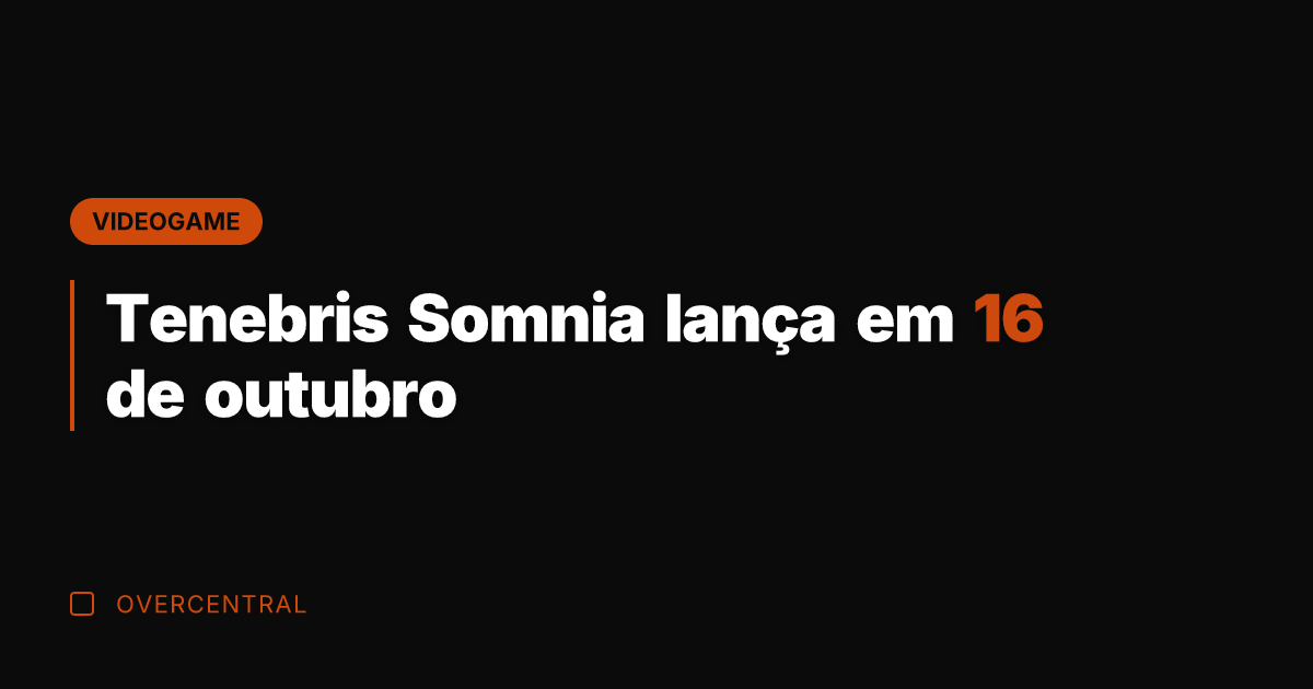 Tenebris Somnia lança em 16 de outubro