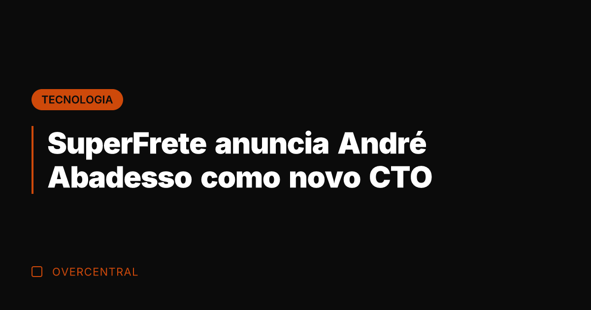SuperFrete anuncia André Abadesso como novo CTO