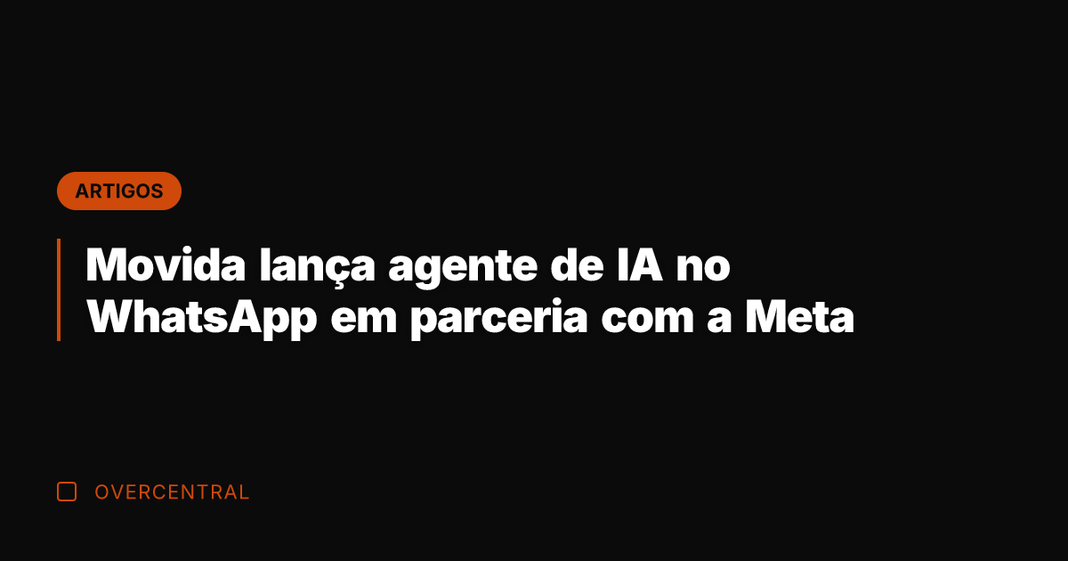 Movida lança agente de IA no WhatsApp em parceria com a Meta