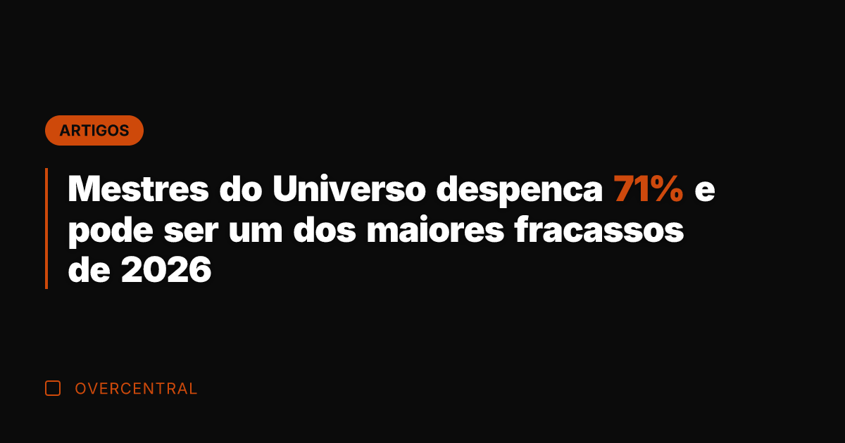 Mestres do Universo despenca 71% e pode ser um dos maiores fracassos
