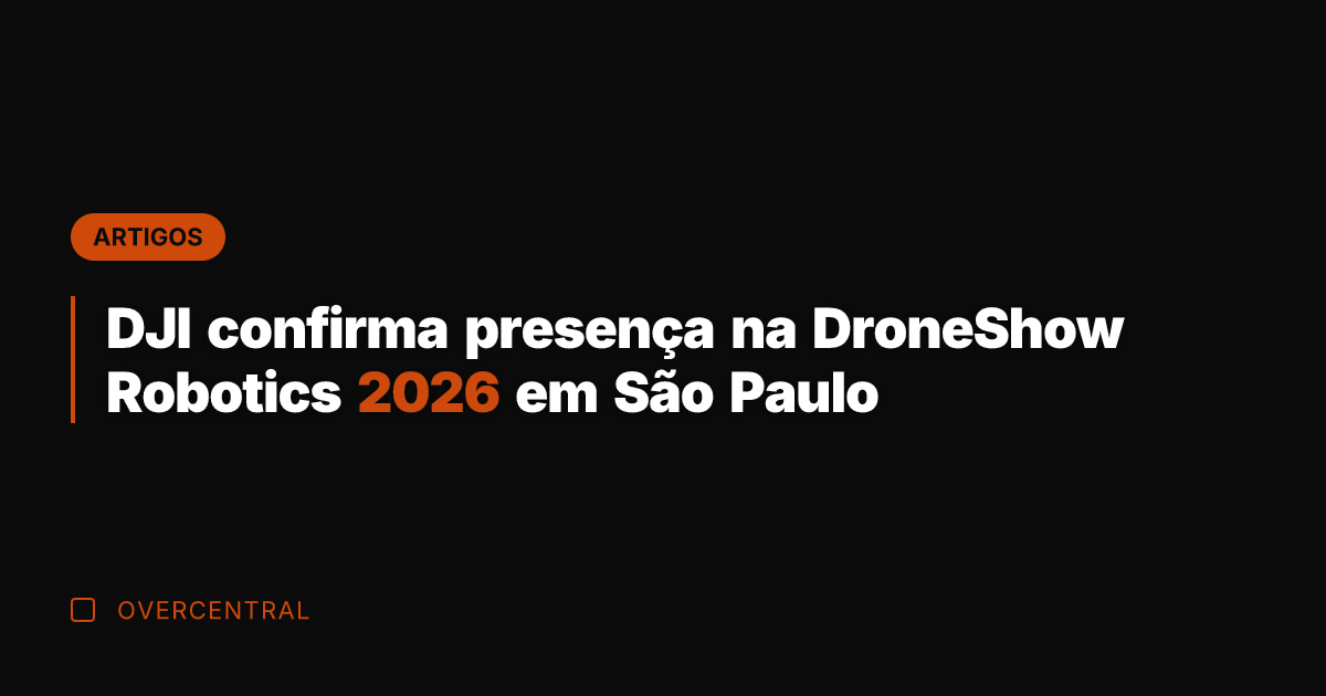 DJI confirma presença na DroneShow Robotics 2026 em São Paulo