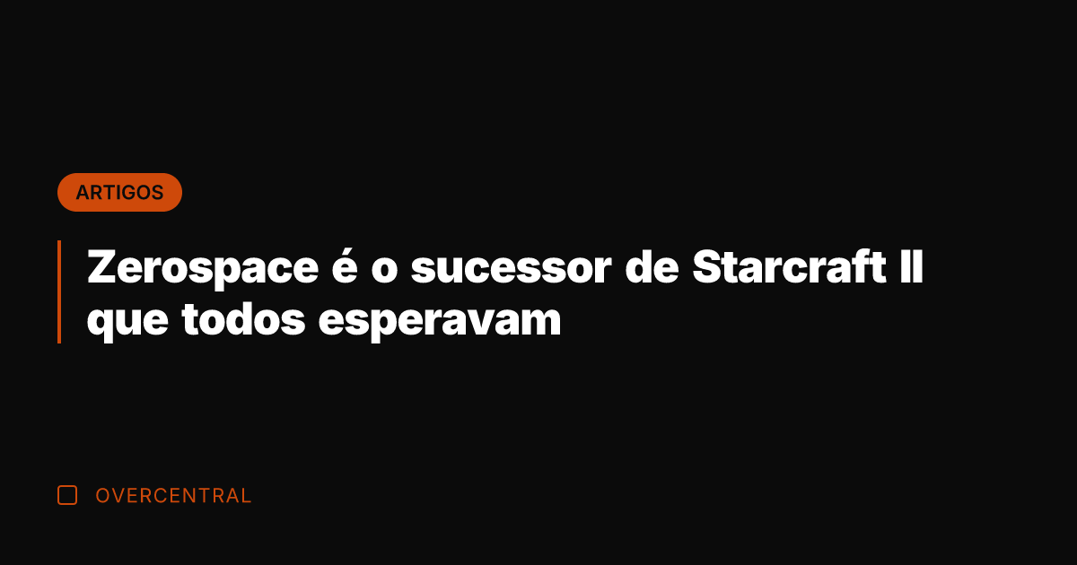 Zerospace é o sucessor de Starcraft II que todos esperavam