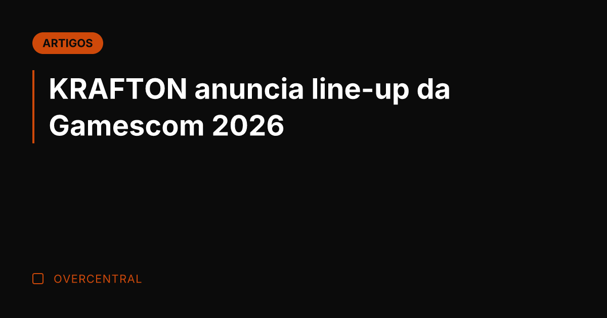 KRAFTON anuncia line-up da Gamescom 2026