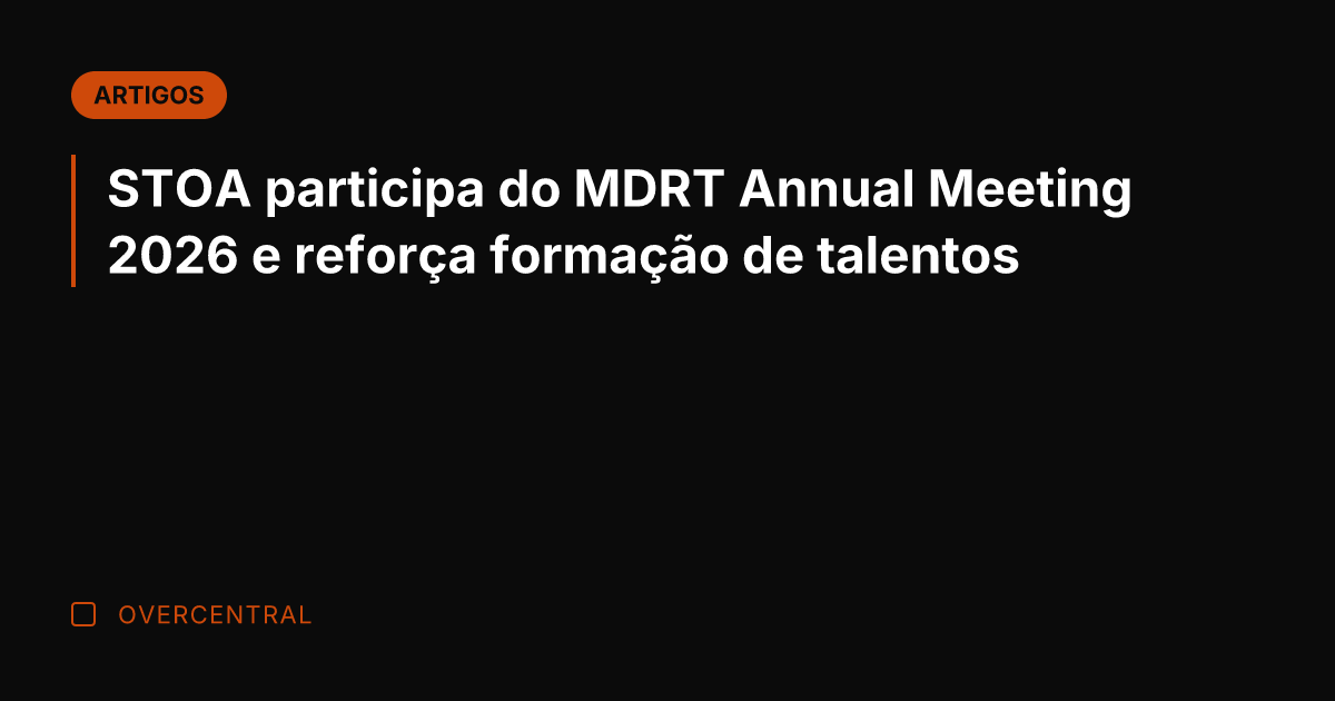 STOA participa do MDRT Annual Meeting 2026 e reforça formação de talentos
