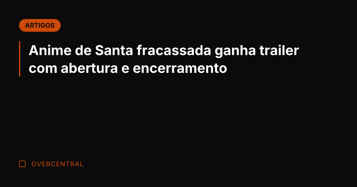 Anime de Santa fracassada ganha trailer com abertura e encerramento