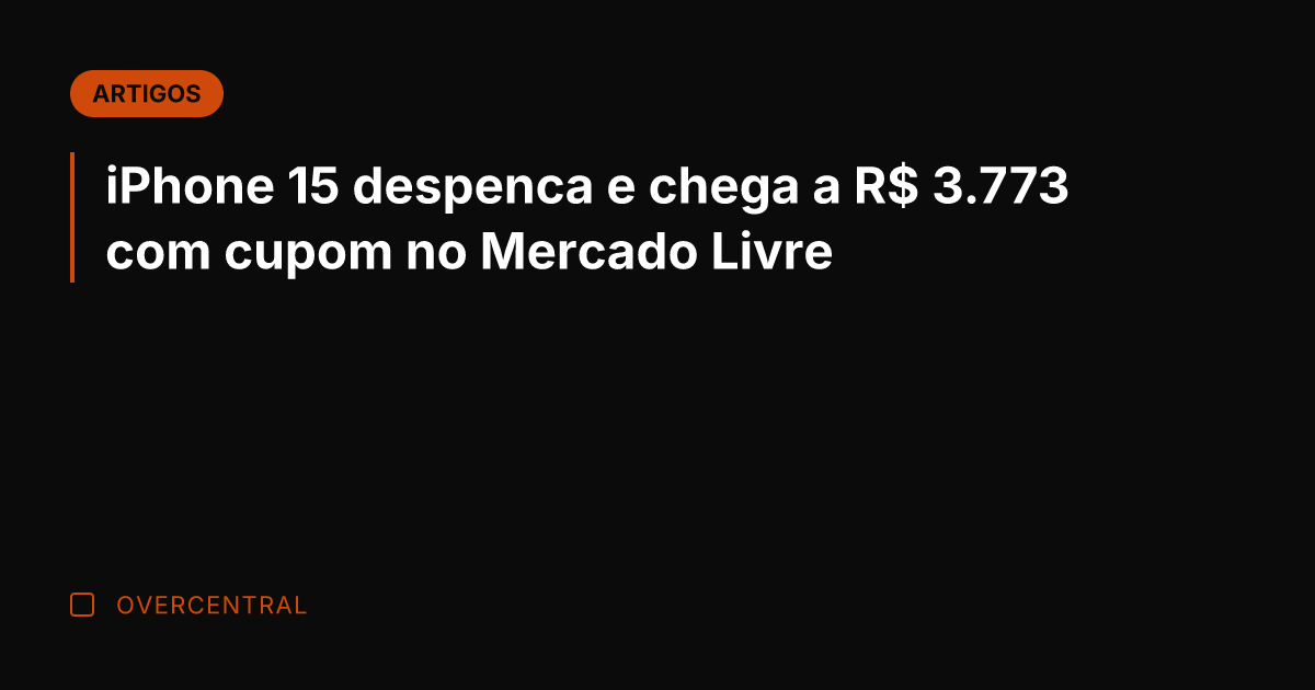 iPhone 15 despenca e chega a R$ 3.773 com cupom no Mercado