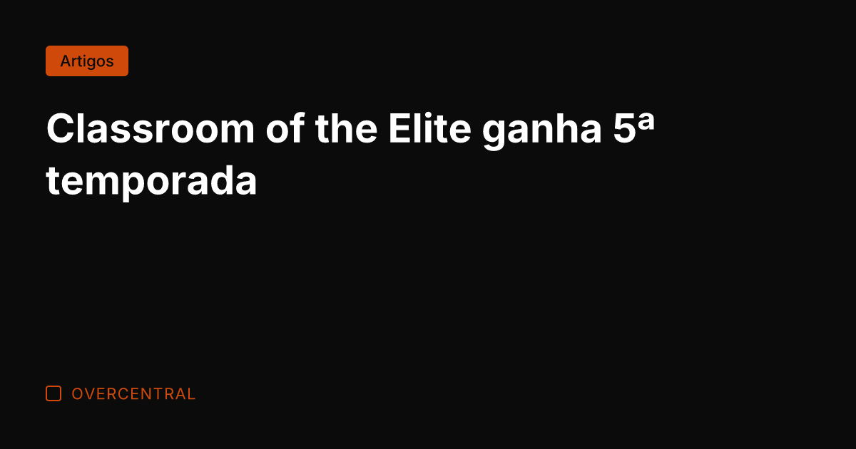 Classroom of the Elite ganha 5ª temporada