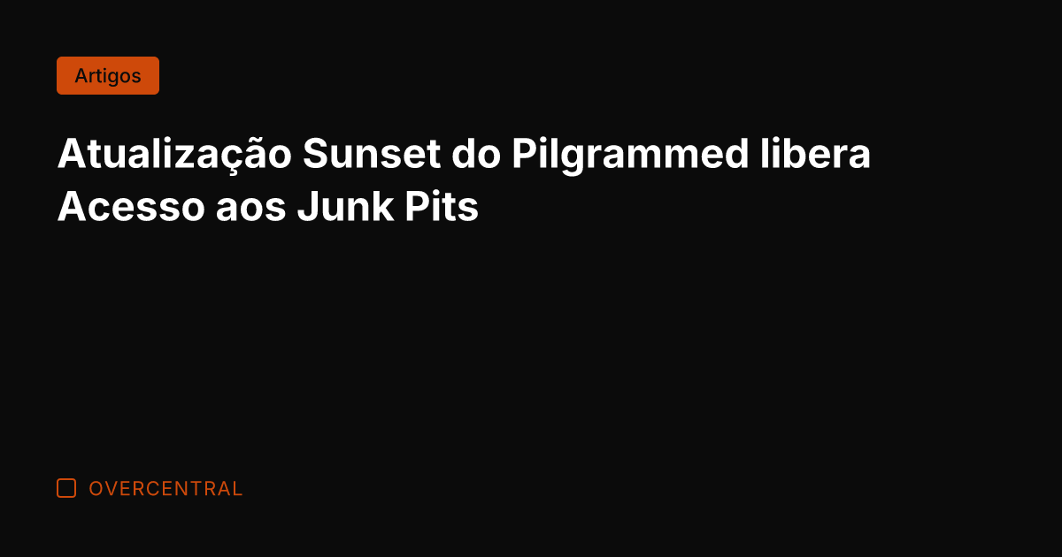 Atualização Sunset do Pilgrammed libera Acesso aos Junk Pits