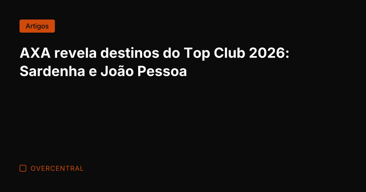 AXA revela destinos do Top Club 2026: Sardenha e João Pessoa