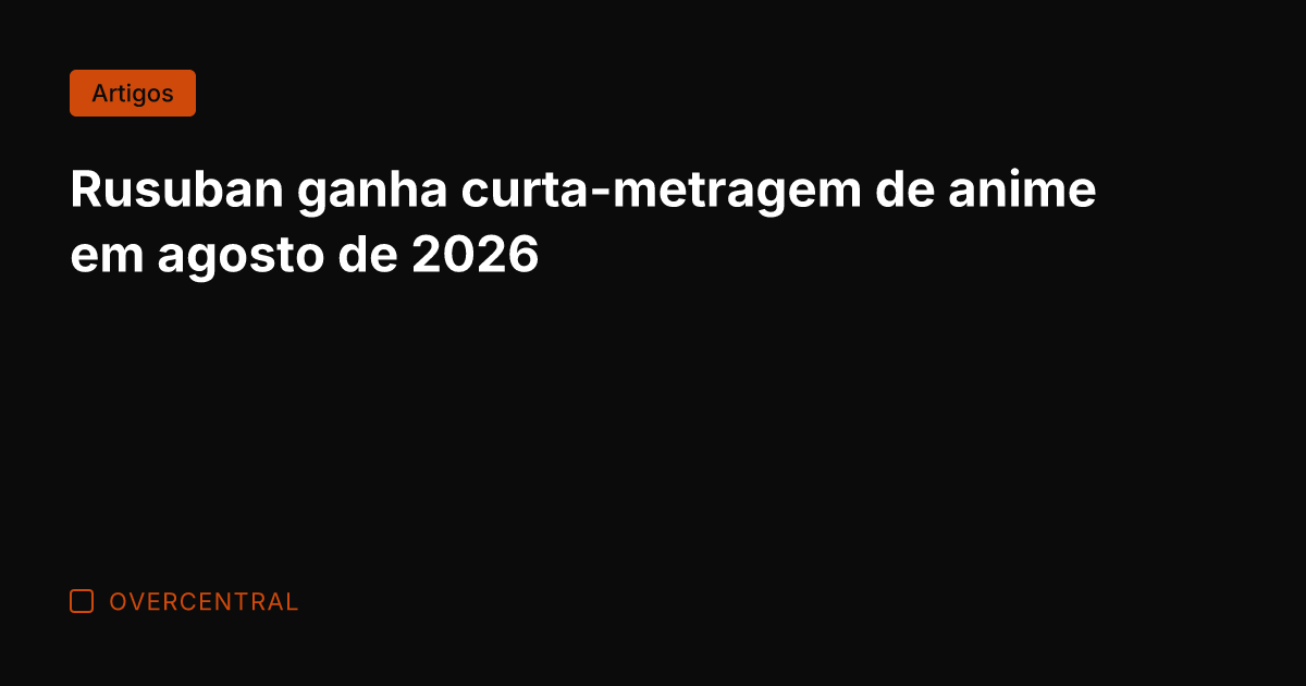 Rusuban ganha curta-metragem de anime em agosto de 2026