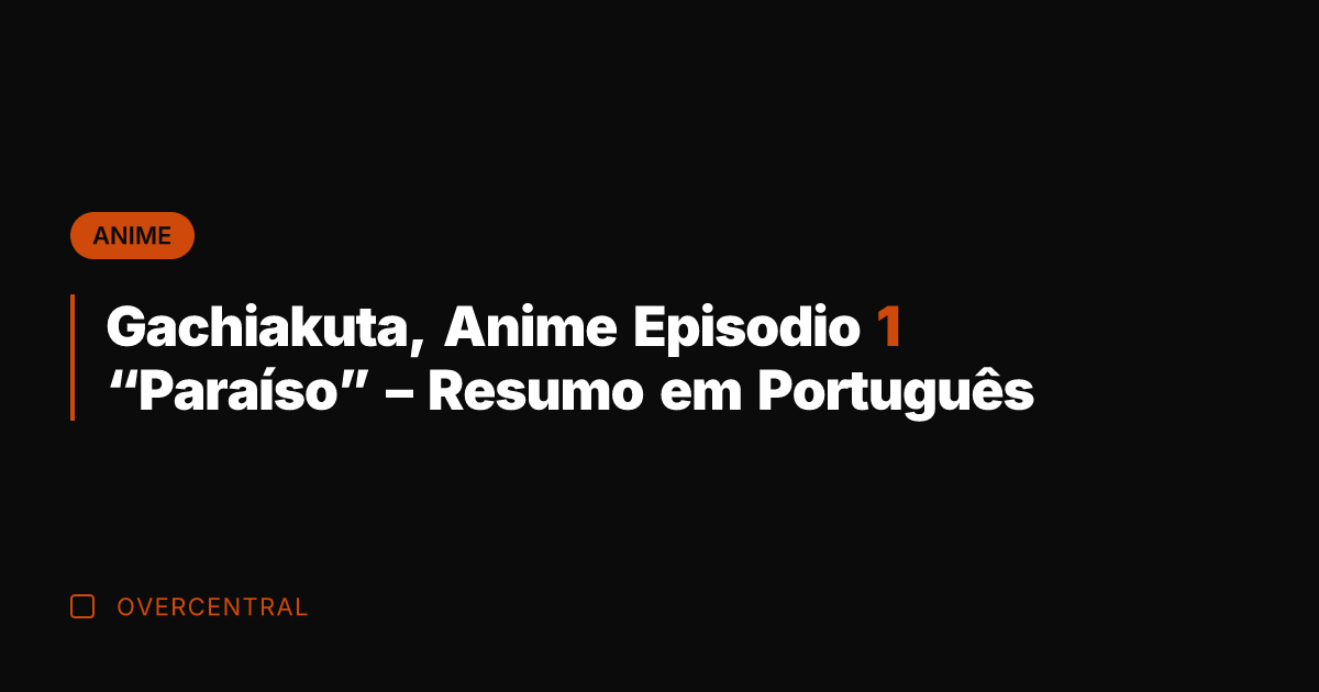 Gachiakuta, Anime Episodio 1 "Paraíso" - Resumo em Português