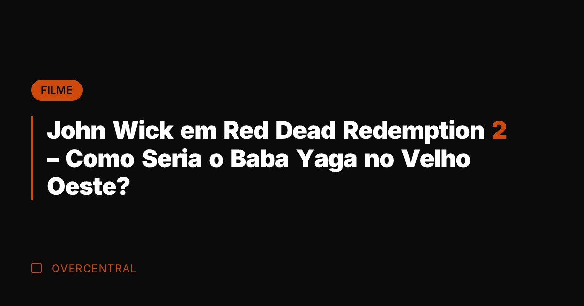John Wick em Red Dead Redemption 2 - Como Seria o Baba