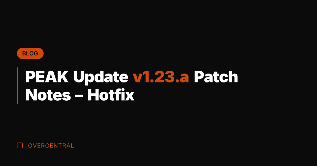 PEAK Update v1.23.a Patch Notes - Hotfix