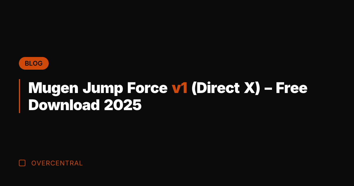 Mugen Jump Force v1 (Direct X) - Free Download 2025