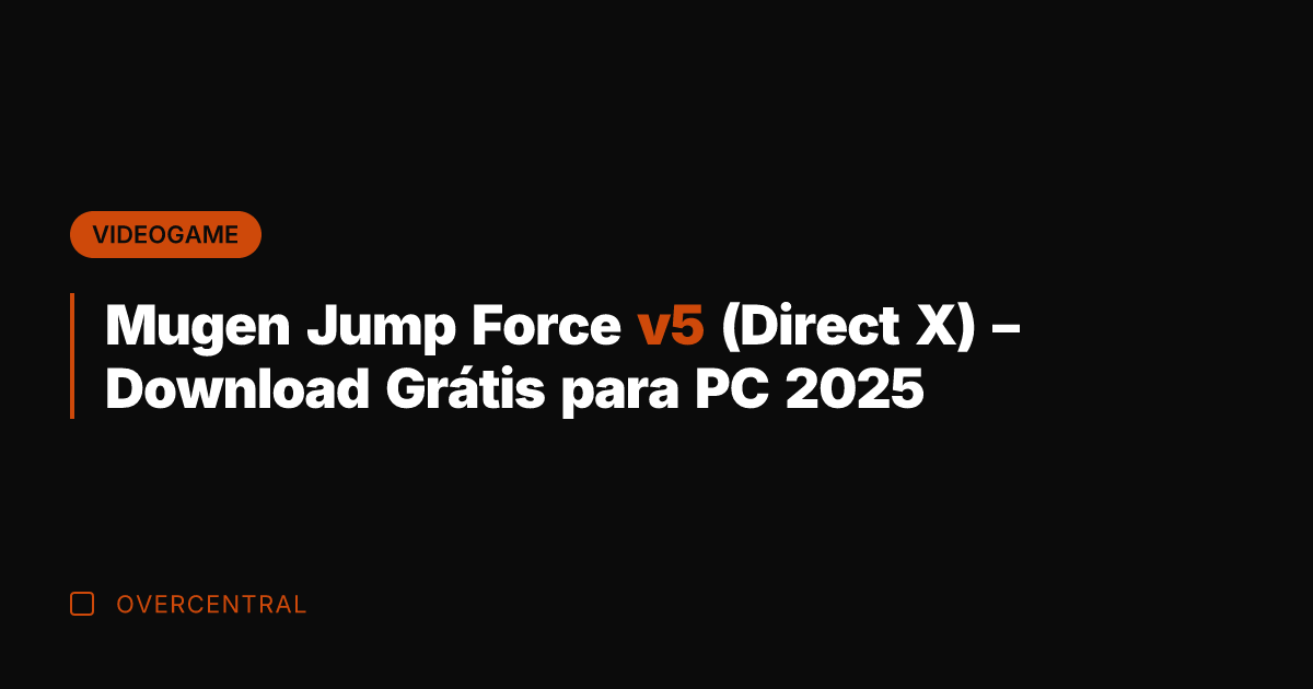 Mugen Jump Force v5 (Direct X) - Download Grátis para PC 2025
