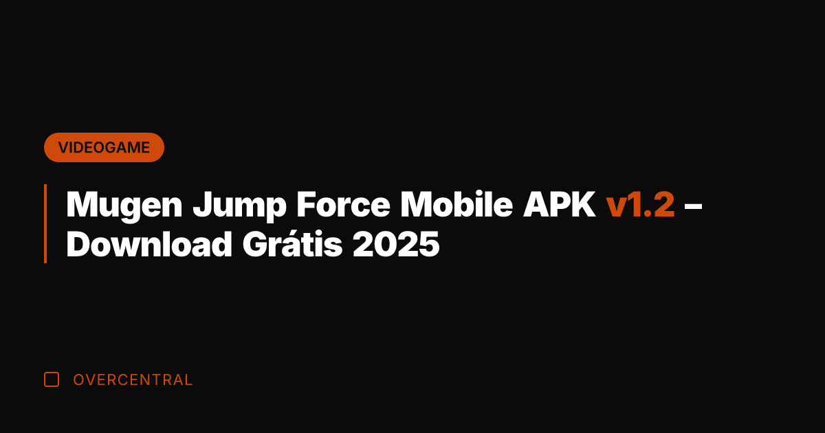 Mugen Jump Force Mobile APK v1.2 - Download Grátis 2025