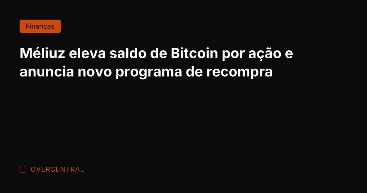 Méliuz eleva saldo de Bitcoin por ação e anuncia novo programa de
