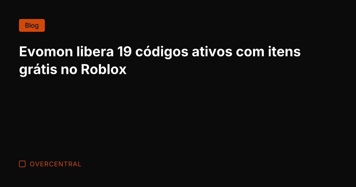 Evomon libera 19 códigos ativos com itens grátis no Roblox