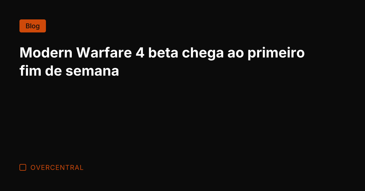 Modern Warfare 4 beta chega ao primeiro fim de semana