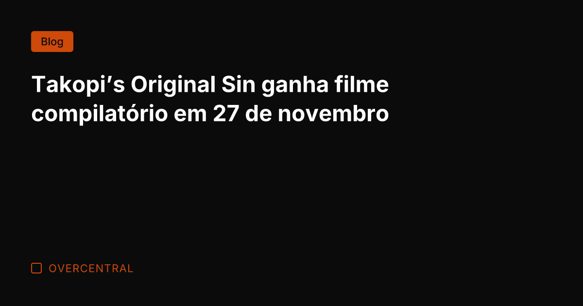 Takopi’s Original Sin ganha filme compilatório em 27 de novembro