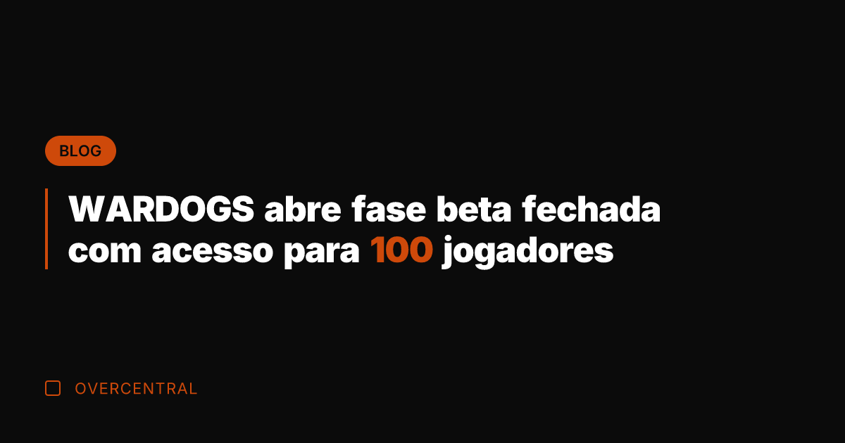 WARDOGS abre fase beta fechada com acesso para 100 jogadores