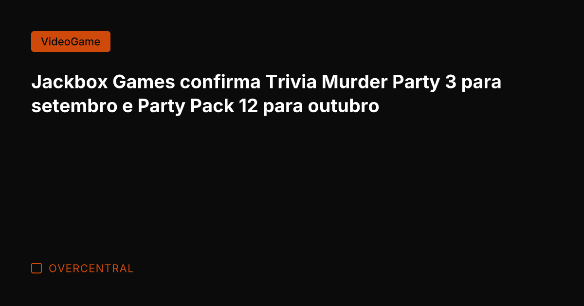 Jackbox Games confirma Trivia Murder Party 3 para setembro e Party Pack
