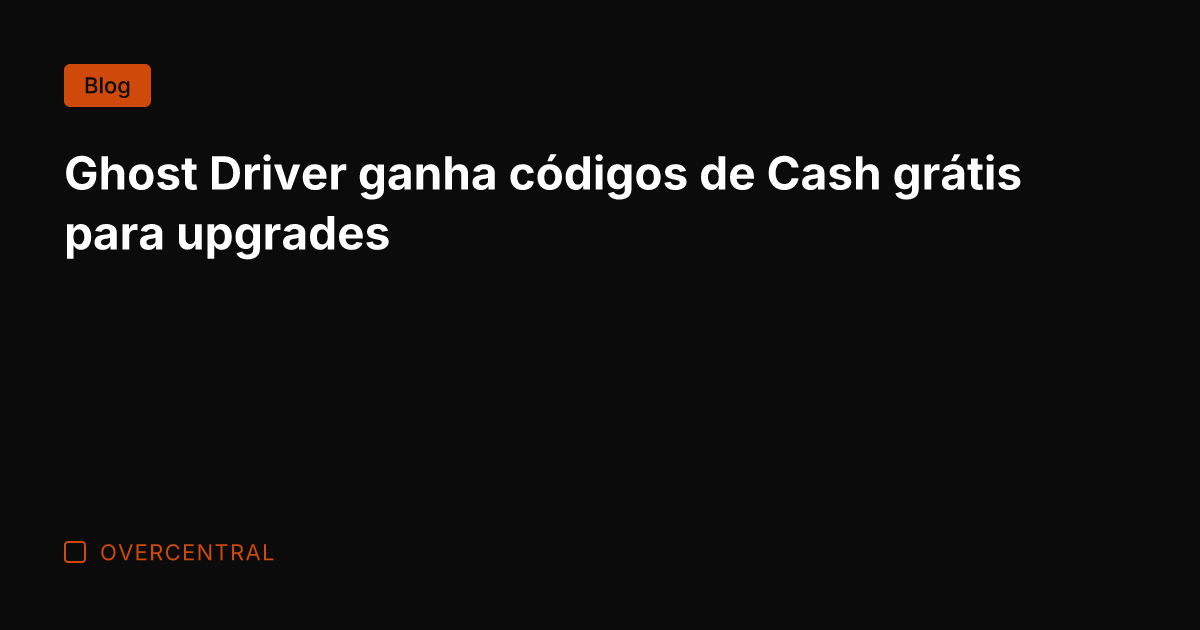 Ghost Driver ganha códigos de Cash grátis para upgrades