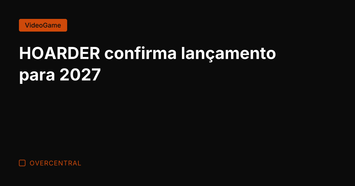 HOARDER confirma lançamento para 2027