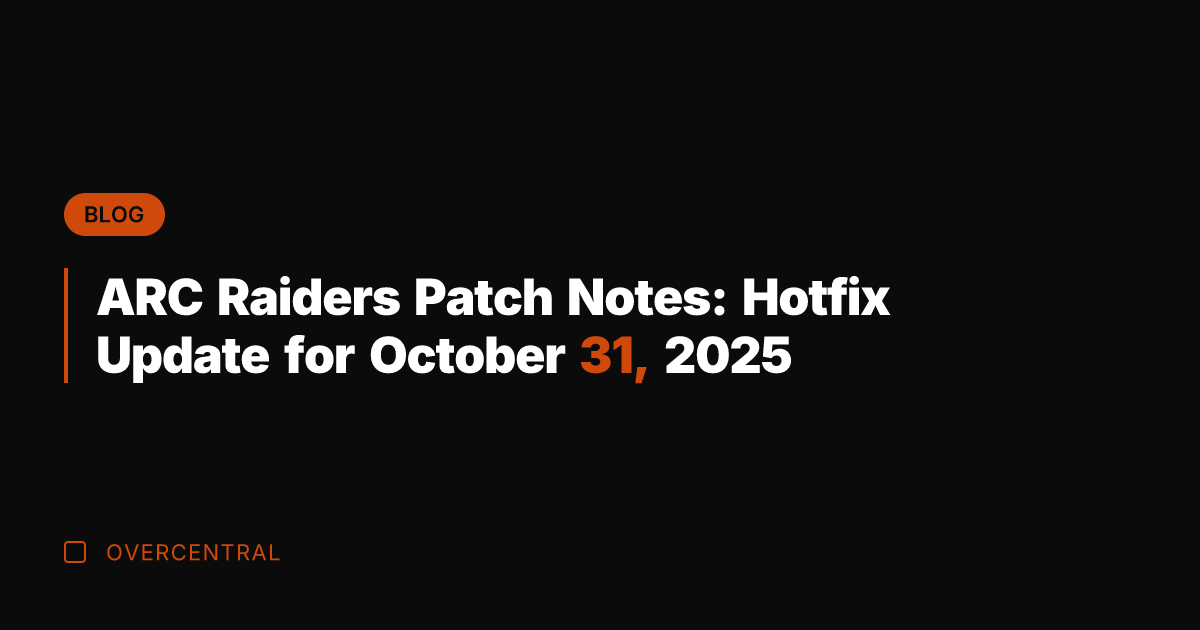 ARC Raiders Patch Notes: Hotfix Update for October 31, 2025 ARC Raiders Patch Notes: Hotfix Update for October 31, 2025
