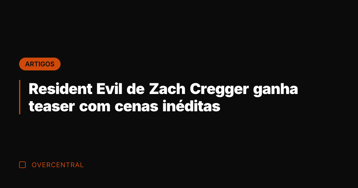 Resident Evil de Zach Cregger ganha teaser com cenas inéditas