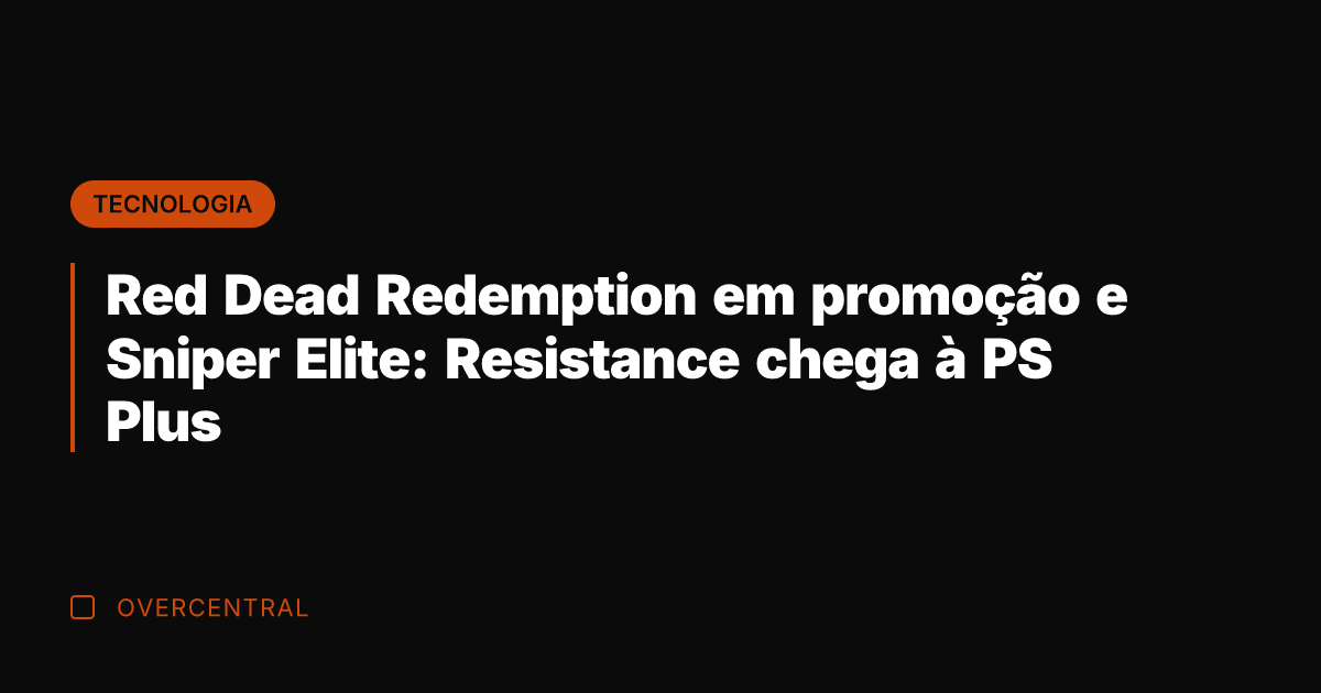 Red Dead Redemption em promoção e Sniper Elite: Resistance chega à PS