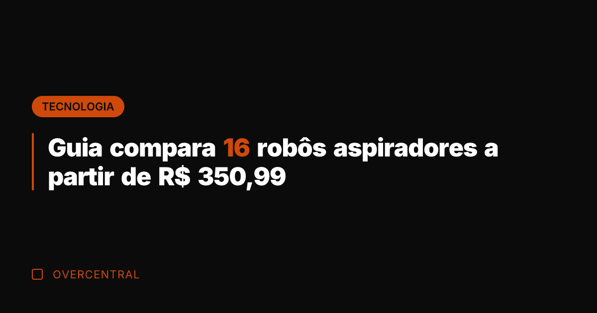 Guia compara 16 robôs aspiradores a partir de R$ 350,99