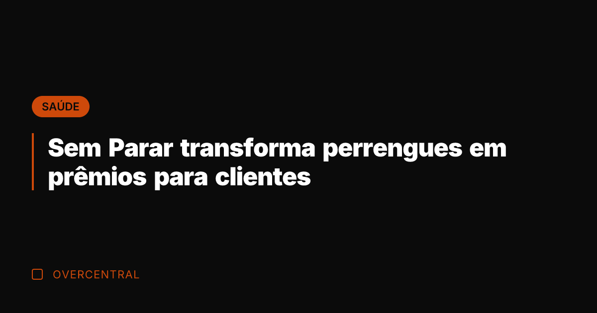Sem Parar transforma perrengues em prêmios para clientes