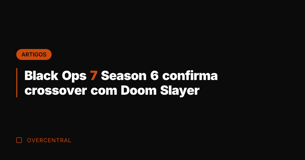Black Ops 7 Season 6 confirma crossover com Doom Slayer