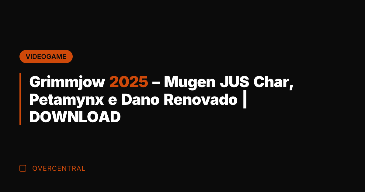 Grimmjow 2025 - Mugen JUS Char, Petamynx e Dano Renovado | DOWNLOAD